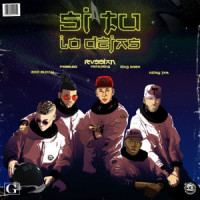 Rvssian, Bad Bunny, Farruko, Nicky Jam , King Kosa - Si Tu Lo Dejas