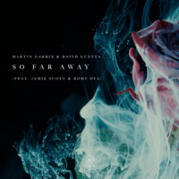 Martin Garrix & David Guetta, Jamie Scott , Romy Dya - So Far Away