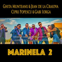 Ghita Munteanu, Jean de la Craiova, Cipri Popescu & Gabi Iorga - Marinela 2