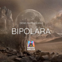 Denis Ramniceanu & Ministerul Manelelor - Bipolară
