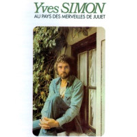 Yves Simon - Au pays des merveilles de Juliet